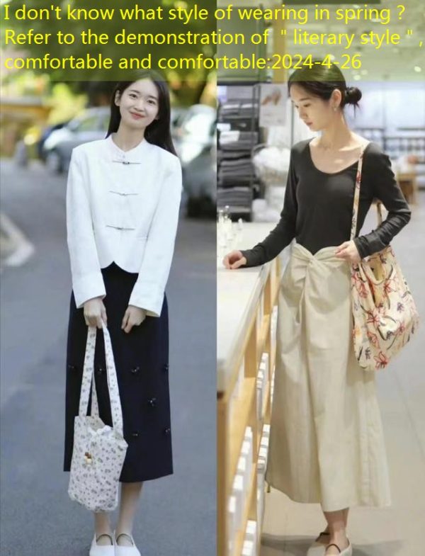 I don’t know what style of wearing in spring？Refer to the demonstration of ＂literary style＂, comfortable and comfortable